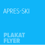 Vorlagen für Flyer Apres-Ski-Party